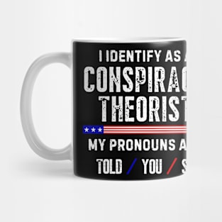 Conspiracy Theorist Mug